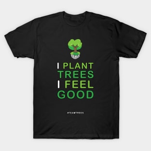 Cute Plant Trees Feel Good teamtrees T-Shirt